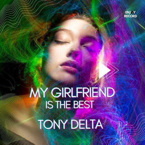  Tony Delta - My Girlfriend Is the Best (2023) 
