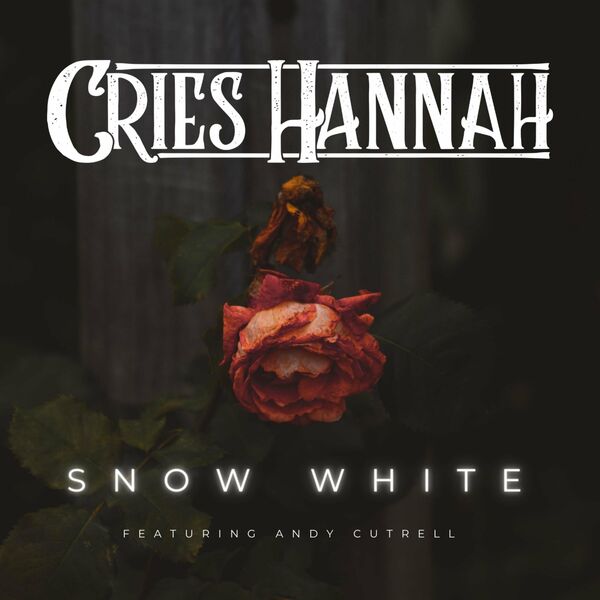 Cries Hannah - Snow White [single] (2022)