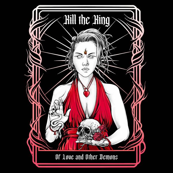 Kill The King - Of Love and Other Demons [EP] (2023)