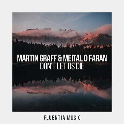  Martin Graff & Meital O Faran - Don't Let Us Die (2024) 