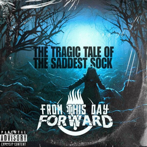 From This Day Forward - The Tragic Tale Of The Saddest Sock [single] (2023)