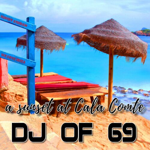  DJ of 69 - A Sunset At Cala Comte (2024) 