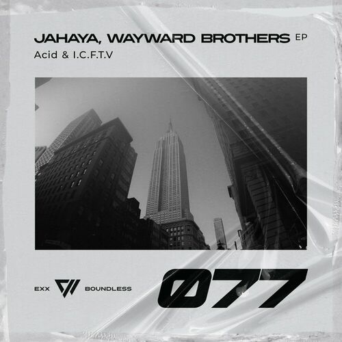  JAHAYA & Wayward Brothers - Acid and I.C.F.T.V (2023) 
