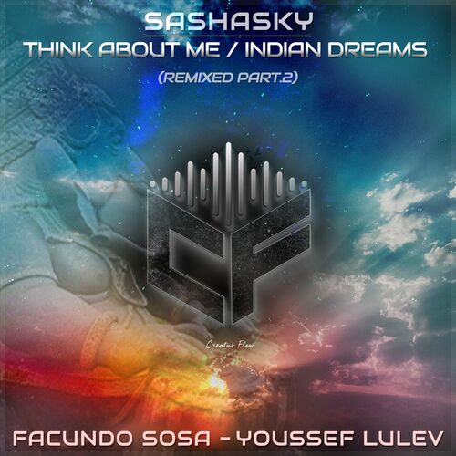  SashaSky - Think About Me / Indian Dreams (Remixed),Pt.2 (2023) 