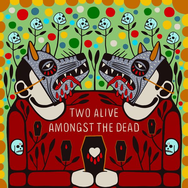 Better Lovers - Two Alive Amongst The Dead [single] (2023)