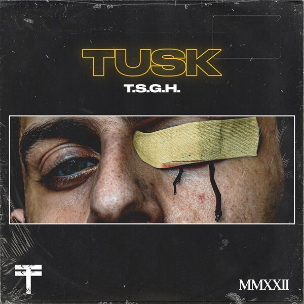 Tusk - T.S.G.H. [single] (2022)