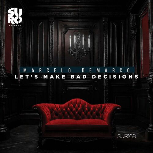  Marcelo Demarco - Let's Make Bad Decisions (2023) 