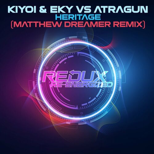 Kiyoi & Eky vs Atragun - Heritage (Matthew Dreamer Remix) (2024)