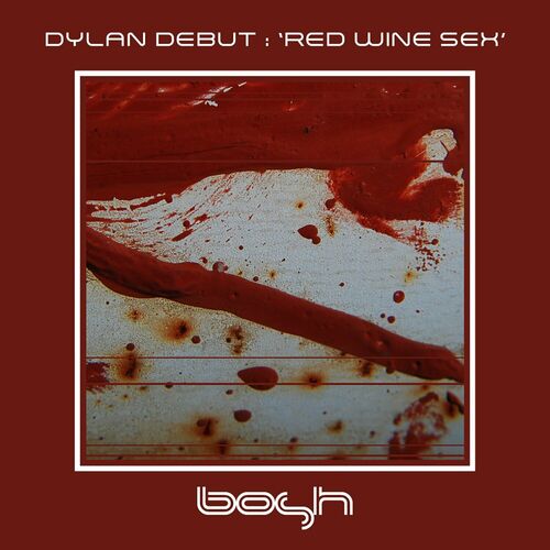  Dylan Debut - Red Wine Sex (2023) 