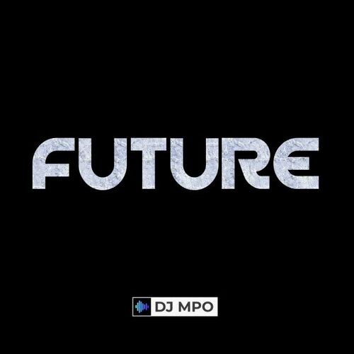  DJ MPO - Future (2024)  500x500-000000-80-0-0
