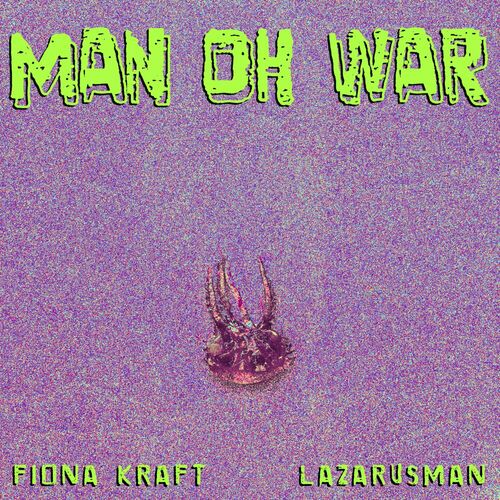  Fiona Kraft & Lazarusman - Man Oh War (2024) MP3 500x500-000000-80-0-0