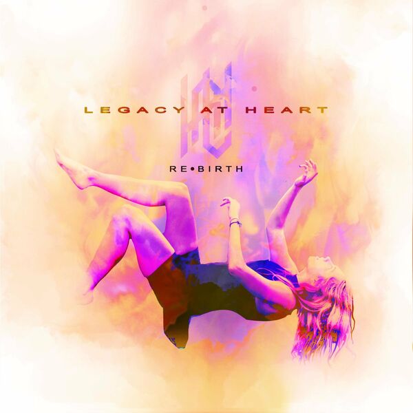 Legacy at Heart - RE•BIRTH (2021)