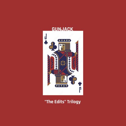  Gunjack - "The Edits" Trilogy (2023) 