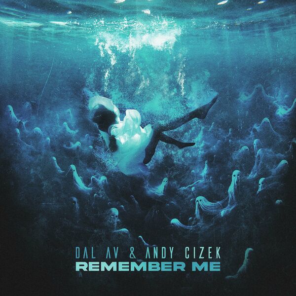 Dal Av - Remember Me [single] (2023)
