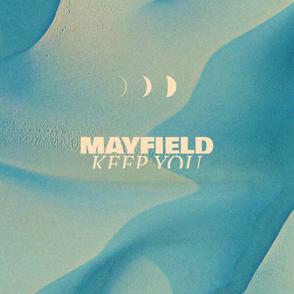 Mayfield - Keep You [single] (2024)