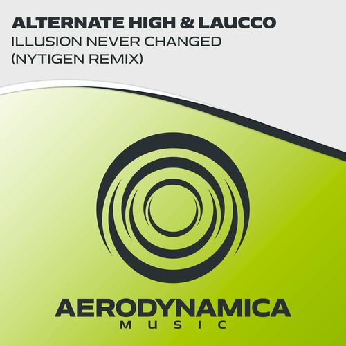  Alternate High & Laucco - Illusion Never Changed (NyTiGen Remix) (2023) 