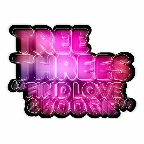  Tree Threes - Find Love & Boogie (2023) 