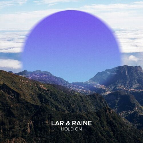  LAR & Raine - Hold On (2023) 