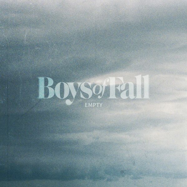 Boys of Fall - Empty [single] (2022)