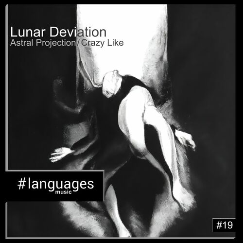  LUNAR DEVIATION - Astral Projection / Crazy Like (2023) 