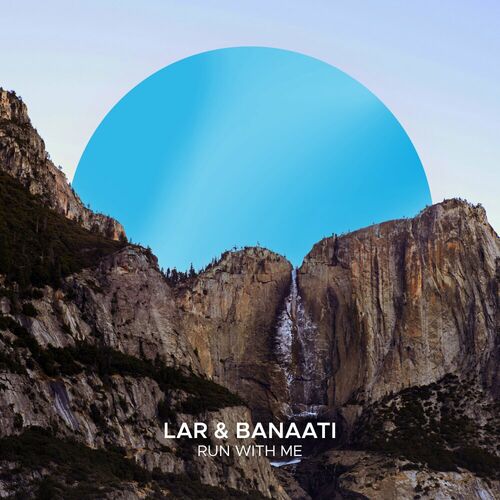  LAR & Banaati - Run With Me (2024) 