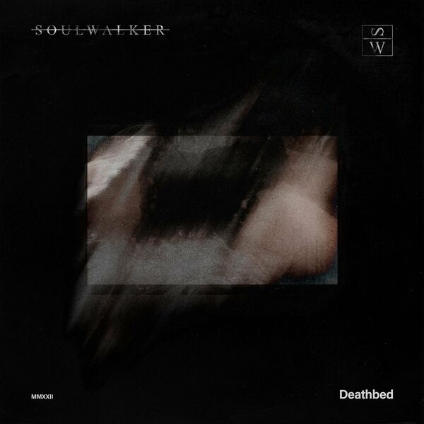 SOULWALKER - Deathbed [single] (2022)
