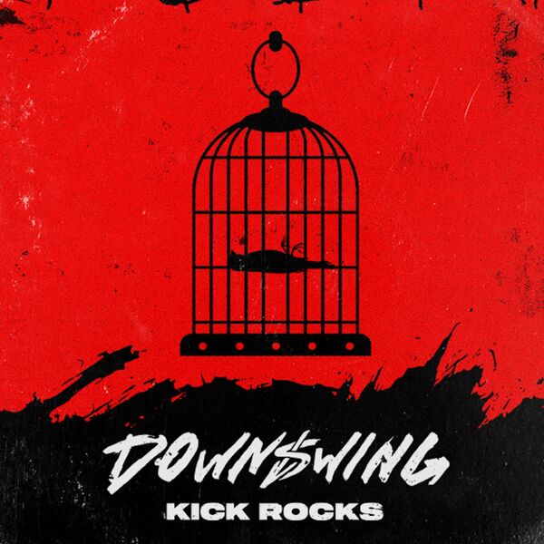 Downswing - Kick Rocks [single] (2022)