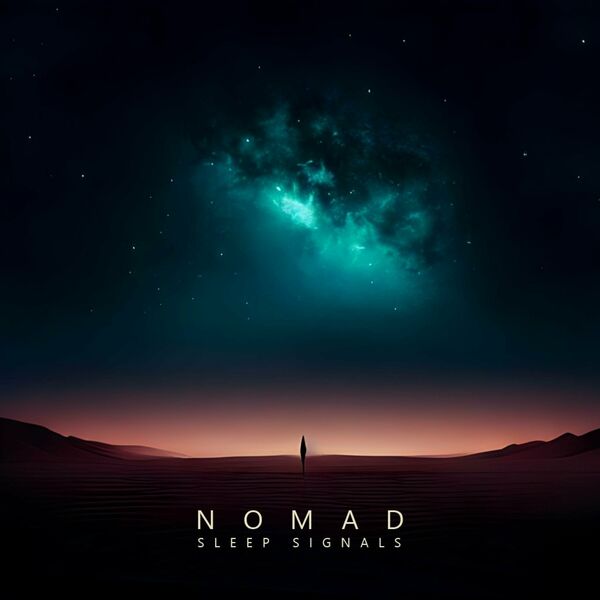 Sleep Signals - Nomad [single] (2023)