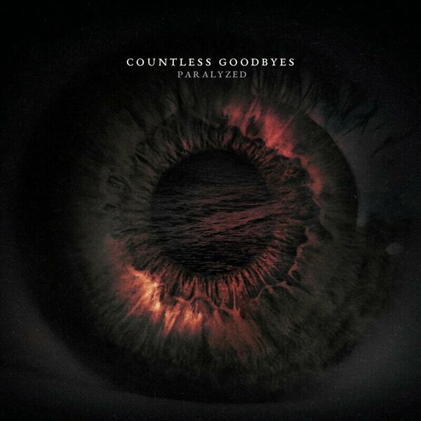 Countless Goodbyes - Paralyzed [single] (2024)