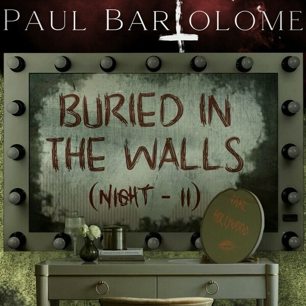 Paul Bartolome - Buried In The Walls [single] (2024)