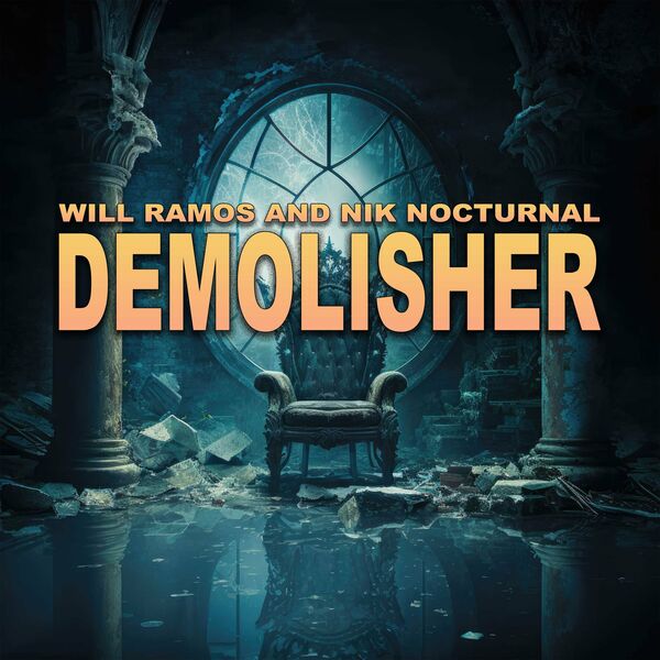 Will Ramos x Nik Nocturnal - Demolisher [single] (2023)