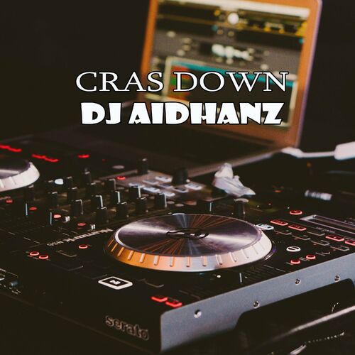  DJ Aidhanz - Cras Down (2023) 