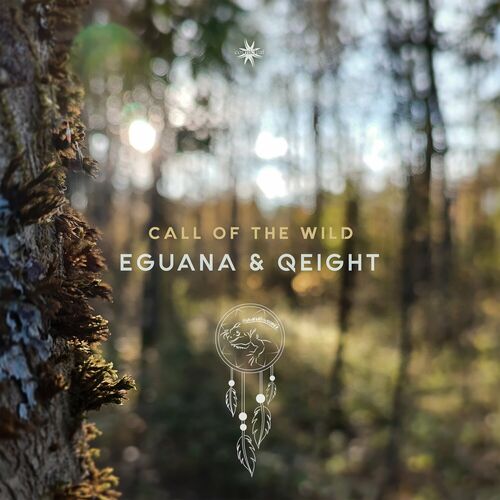  Eguana & Qeight - Call Of The Wild (2023) 