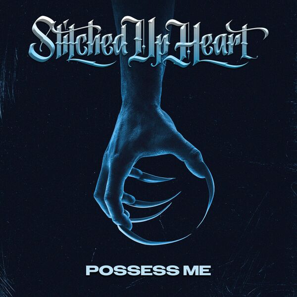 Stitched Up Heart - Possess Me [single] (2023)