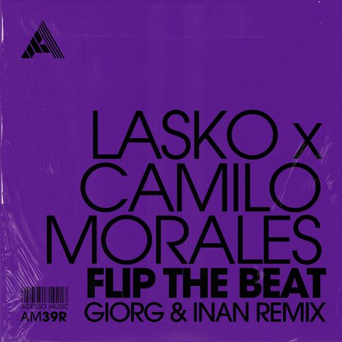  Lasko FR x Camilo Morales - Flip The Beat (GIORG and INAN Remix) (2024) 