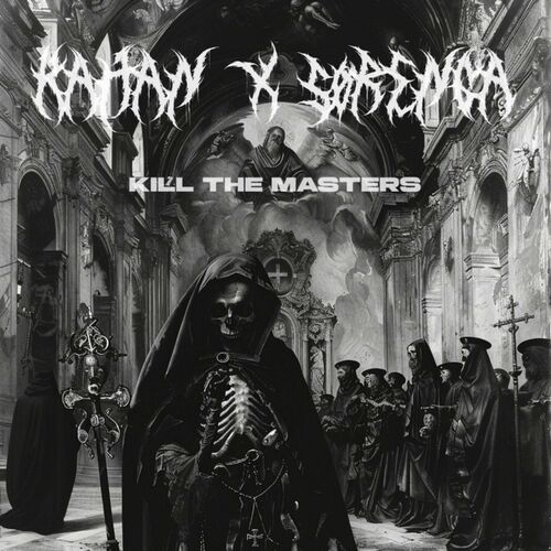  Kahan And Sorenga - Kill The Masters (2024) 