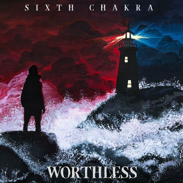 Sixth Chakra - Worthless [single] (2023)
