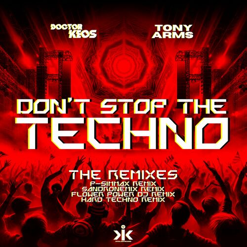  Doctor Keos And Tony Arms - Don't Stop The techno (The Remixes) (2024) 