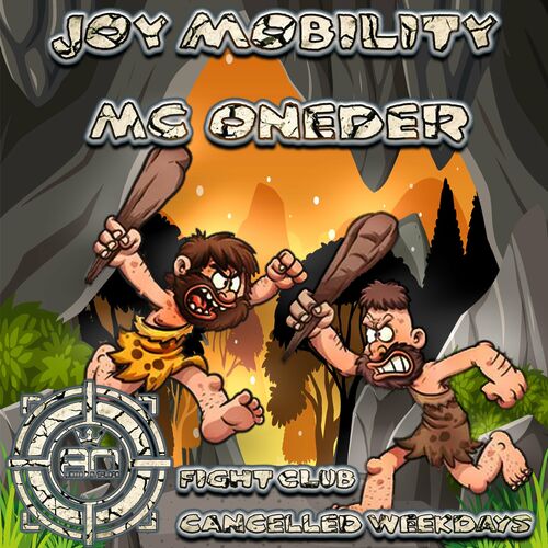  Joy Mobility, MC Oneder - Fight Club / Cancelled Weekdays (2023) 