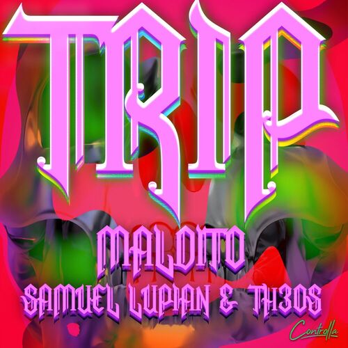  Maldito & Samuel Lupian & TH3OS - TRIP (2023) 