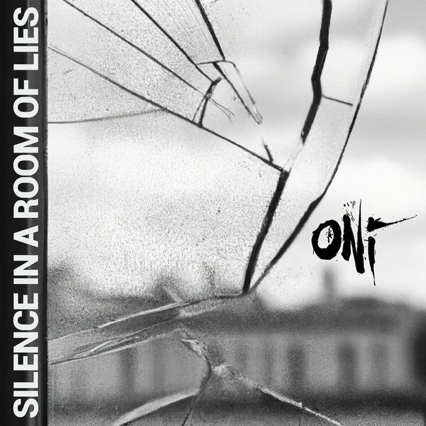 ONI - Silence In a Room of Lies [single] (2023)
