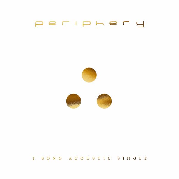 Periphery - 2 Song Acoustic Single [single] (2024)
