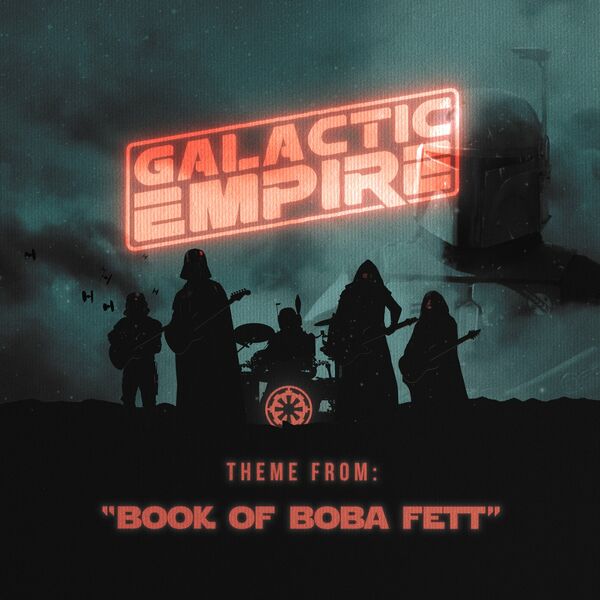 Galactic Empire - The Book of Boba Fett [single] (2022)