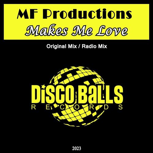  MF Productions - Makes Me Love (2023) 