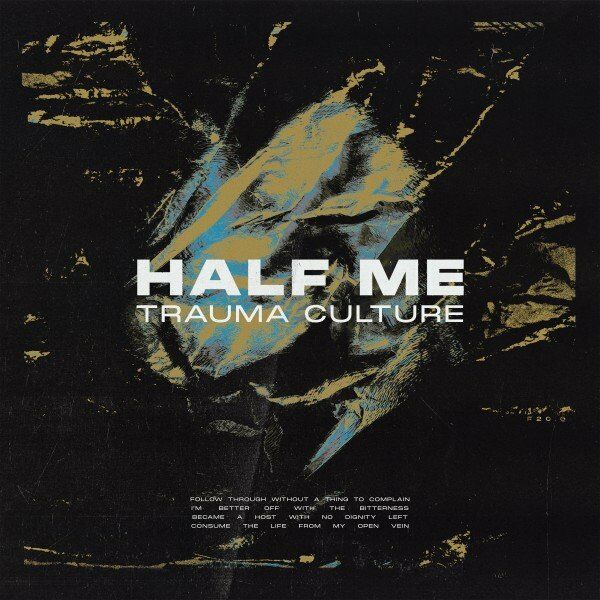 Half Me - Trauma Culture [single] (2021)