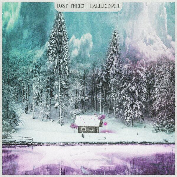 Lost Trees - Hallucinate [EP] (2024)