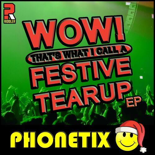  Phonetix - Wow! That's What I Call a Festive Tearup (2023) 