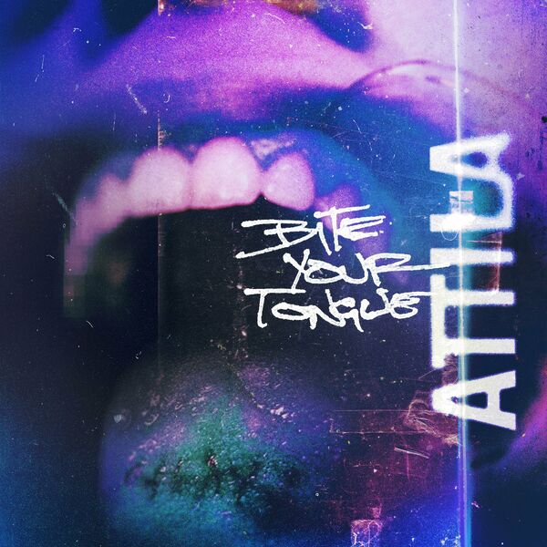 Attila - Bite Your Tongue [single] (2023)