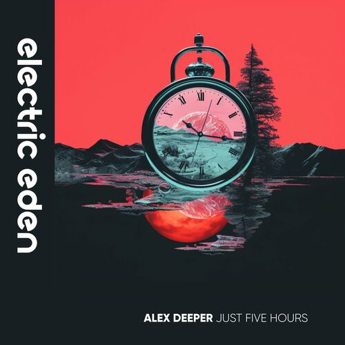  Alex Deeper - Just Five Hours (2023) 