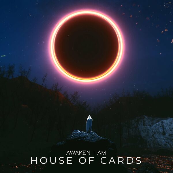 Awaken I Am - House of Cards [single] (2024)